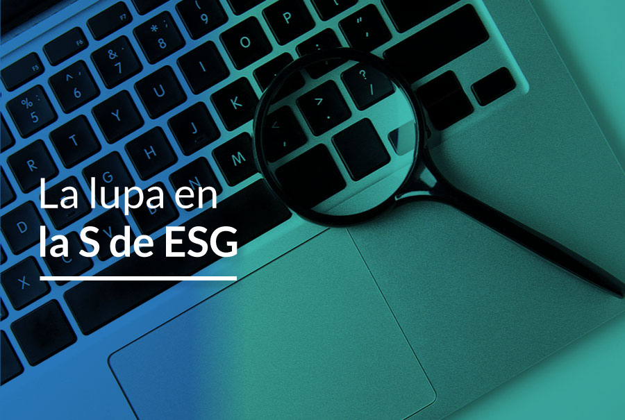 La lupa en la S de ESG